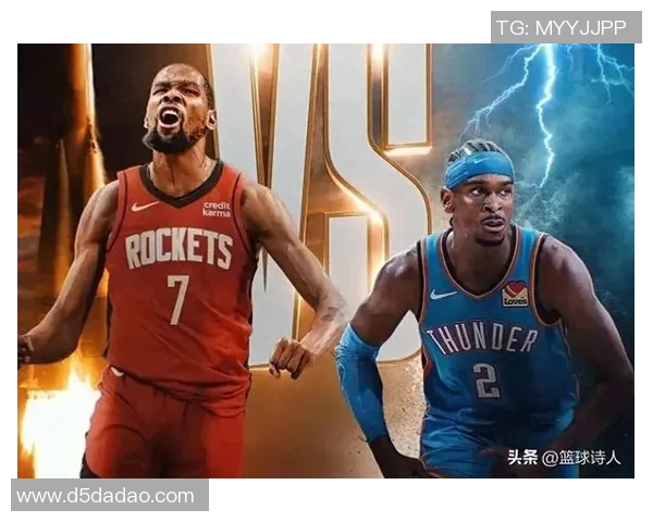 2019年火箭队与雷霆队激战回顾:精彩瞬间与关键时刻分析 2019年火箭队与雷霆队激战回顾:精彩瞬间与关键时刻分析