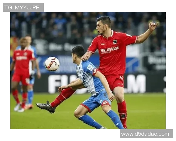 汉诺威96迎战菲尔特期待主场反弹全力争胜展现球队实力与斗志 汉诺威96迎战菲尔特期待主场反弹全力争胜展现球队实力与斗志